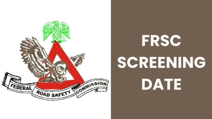 FRSC Screening Date and Examination Venue