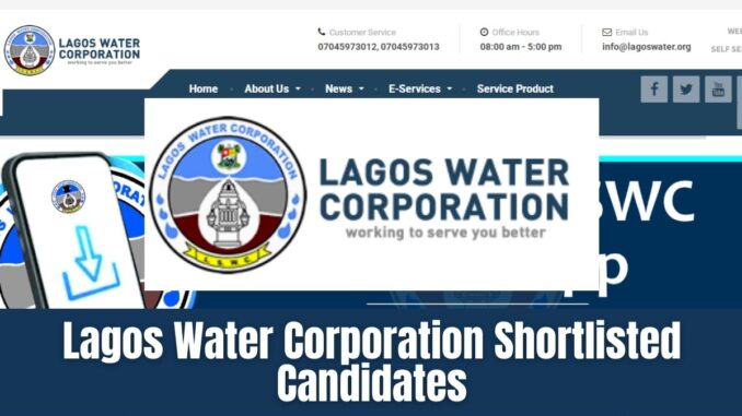 Lagos-Water-Corporation-Shortlisted-Candidates Lagos Water Corporation Shortlisted Candidates