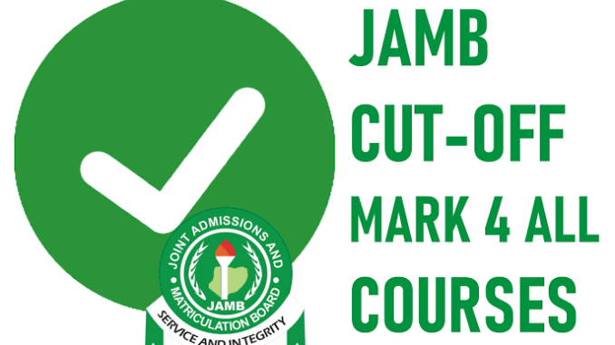 JAMB Cut-Off Marks for All Courses